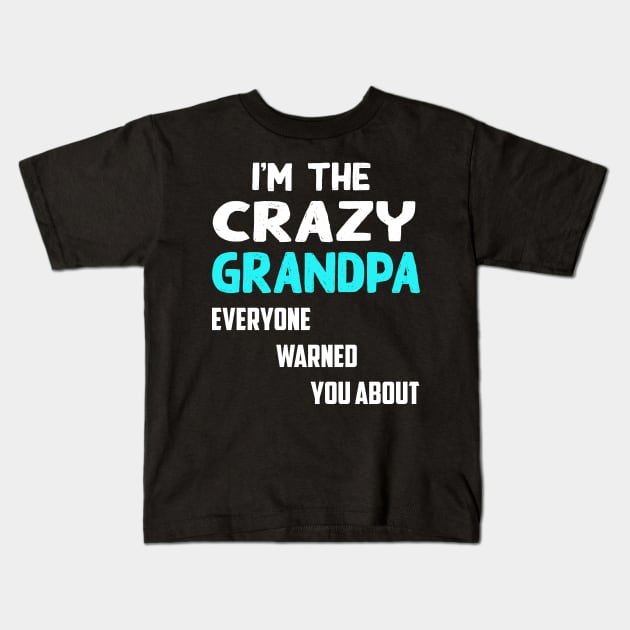 grandpa Kids T-Shirt by awesomeshirts